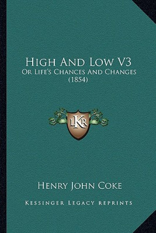 High and Low V3: Or Life's Chances and Changes (1854)