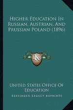 Higher Education in Russian, Austrian, and Prussian Poland (1896)