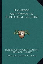 Highways And Byways In Hertfordshire (1902)