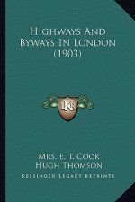 Highways and Byways in London (1903)