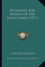Highways And Byways Of The Great Lakes (1911)