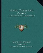 Hindu Tribes and Castes: As Represented in Benares (1872)