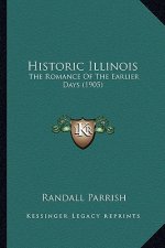 Historic Illinois: The Romance of the Earlier Days (1905)