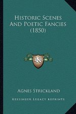 Historic Scenes and Poetic Fancies (1850)