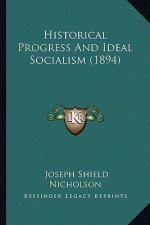 Historical Progress and Ideal Socialism (1894)
