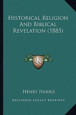 Historical Religion and Biblical Revelation (1885)
