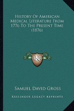 History Of American Medical Literature From 1776 To The Present Time (1876)