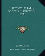 History of Early Scottish Education (1893)