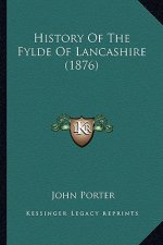 History Of The Fylde Of Lancashire (1876)