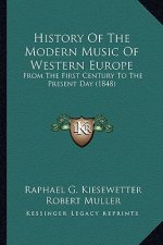 History of the Modern Music of Western Europe: From the First Century to the Present Day (1848)