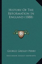 History Of The Reformation In England (1888)