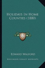 Holidays in Home Counties (1880)
