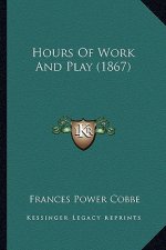 Hours of Work and Play (1867)