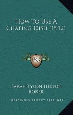 How to Use a Chafing Dish (1912)