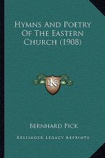 Hymns and Poetry of the Eastern Church (1908)