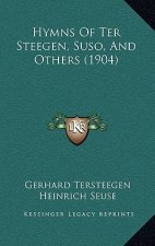 Hymns of Ter Steegen, Suso, and Others (1904)