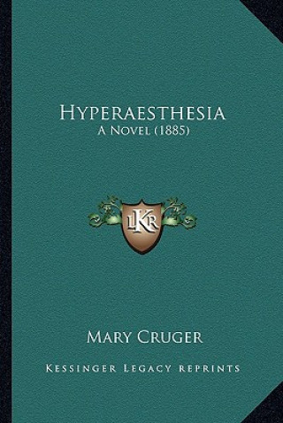 Hyperaesthesia: A Novel (1885)