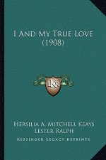 I and My True Love (1908)