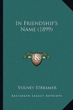 In Friendship's Name (1899)
