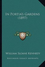 In Portia's Gardens (1897)