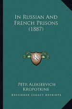 In Russian and French Prisons (1887)