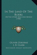 In the Land of the Boers: Or the Other Man and Myself (1900)