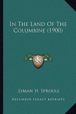 In the Land of the Columbine (1900)