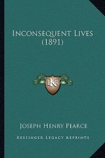 Inconsequent Lives (1891)