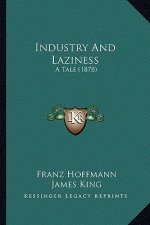Industry and Laziness: A Tale (1878)