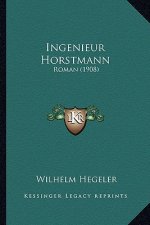 Ingenieur Horstmann: Roman (1908)