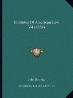 Institutes of American Law V4 (1854)