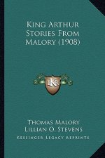 King Arthur Stories from Malory (1908)