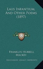 Laus Infantium, and Other Poems (1897)