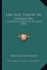 Law and Theory in Chemistry: A Companion Book for Students (1894)