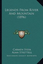 Legends from River and Mountain (1896)