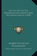 On the Use of the Barometer on Surveys and Reconnaissances (1878)