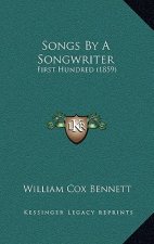 Songs by a Songwriter: First Hundred (1859)
