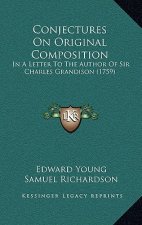 Conjectures on Original Composition: In a Letter to the Author of Sir Charles Grandison (1759)