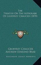 The Treatise on the Astrolabe of Geoffrey Chaucer (1870)