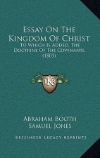 Essay on the Kingdom of Christ: To Which Is Added, the Doctrine of the Covenants (1801)