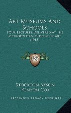 Art Museums and Schools: Four Lectures Delivered at the Metropolitan Museum of Art (1913)