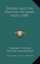 Douris and the Painters of Greek Vases (1908)