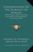 Conversations on the Plurality of Worlds: With Notes, and a Critical Account of the Author's Writings (1803)