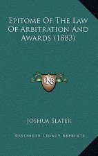 Epitome of the Law of Arbitration and Awards (1883)