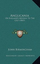 Anglicania: Or England's Mission to the Celt (1863)