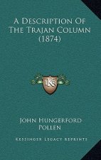 A Description of the Trajan Column (1874)