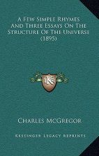 A Few Simple Rhymes and Three Essays on the Structure of the Universe (1895)