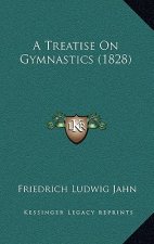 A Treatise on Gymnastics (1828)