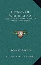 History Of Whitingham: From Its Organization To The Present Time (1886)