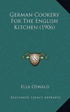 German Cookery for the English Kitchen (1906)